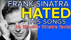 Frank Sinatra Hated His Songs (And 20 Other Sinatra Facts)
